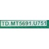 MAIN PARA SMART TV VIZIO 4K RESOLUCION (3840 x 2160) UHD CON HDR / NUMERO DE PARTE 60103-01014 / TD.MT5691.U751 / 4300094667 / N21081723-0A02659 / 00BD3E210205 / PANEL BOEI750WQ1 / DISPLAY HV750QUB-F91 / MODELO V755-J04 LBNFE5